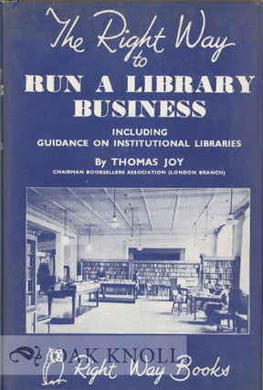 Order Nr. 9277 THE RIGHT WAY TO RUN A LIBRARY BUSINESS INCLUDING GUIDANCE ON LIBRARIANSHIP AS A...