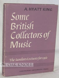 Order Nr. 9304 SOME BRITISH COLLECTORS OF MUSIC, C.1600-1960. A. Hyatt King