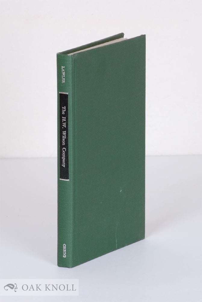 Order Nr. 9399 THE H.W. WILSON COMPANY, HALF A CENTURY OF BIBLIOGRAPHICAL PUBLISHING. John Lawler.