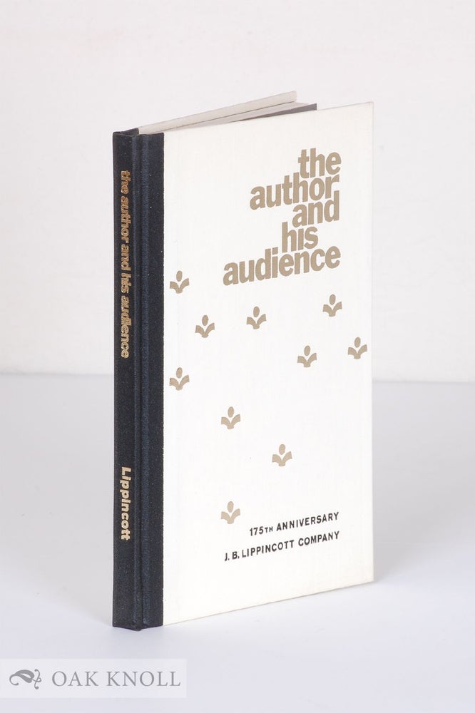 Order Nr. 9487 THE AUTHOR AND HIS AUDIENCE WITH A CHRONOLOGY OF MAJOR EVENTS IN THE PUBLISHING HISTORY OF J.B. LIPPINCOTT COMPANY.