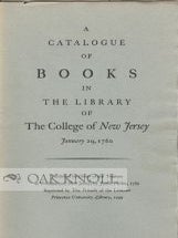 Order Nr. 9548 A CATALOGUE OF BOOKS IN THE LIBRARY OF THE COLLEGE OF NEW JERSEY JANUARY 29, 1760....