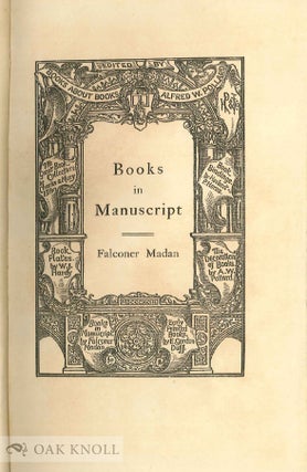 BOOKS IN MANUSCRIPT, A SHORT INTRODUCTION TO THEIR STUDY AND USE WITH A CHAPTER ON RECORDS.