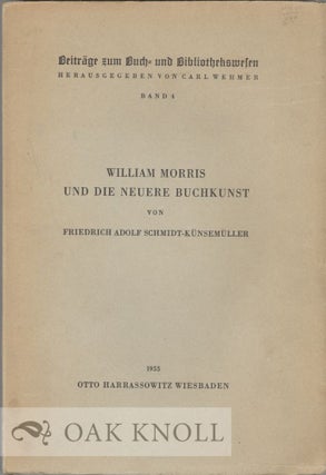 Order Nr. 9753 WILLIAM MORRIS UND DIE NEUERE BUCHKUNST. Friedrich Adolf Schmidt-Kunsemuller