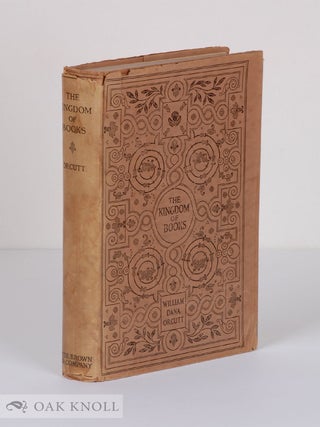 Order Nr. 9848 THE KINGDOM OF BOOKS. William Dana Orcutt