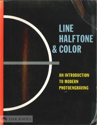 Order Nr. 9956 LINE HALFTONE & COLOR, AN INTRODUCTION TO MODERN PHOTOENGRAVING