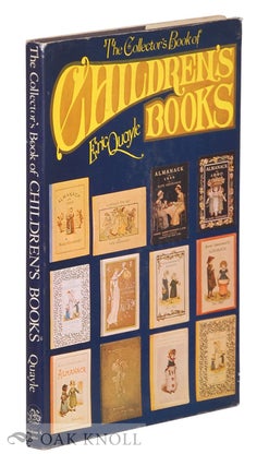 THE COLLECTOR'S BOOK OF CHILDREN'S BOOKS. Eric Quayle.