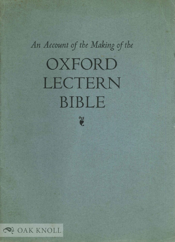 Order Nr. 10153 AN ACCOUNT OF THE MAKING OF THE OXFORD LECTERN BIBLE. Bruce Rogers.