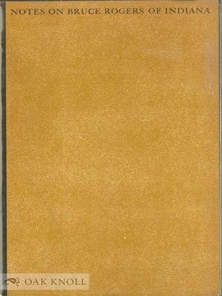 Order Nr. 10161 NOTES ON BRUCE ROGERS OF INDIANA. William M. Hepburn