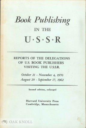 Order Nr. 10254 BOOK PUBLISHING IN THE U.S.S.R., REPORTS OF THE DELEGATIONS OF U.S. BOOK...