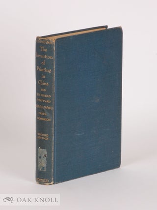 Order Nr. 10279 THE INVENTION OF PRINTING IN CHINA AND ITS SPREAD WESTWARD. Thomas Francis Carter