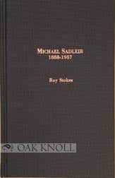 MICHAEL SADLEIR, 1888-1957. Roy Stokes.
