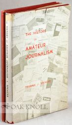 Order Nr. 10458 THE HISTORY OF AMATEUR JOURNALISM. Truman Spencer.