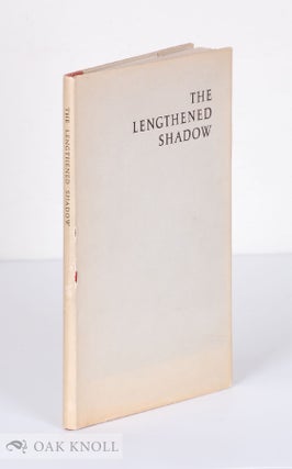 THE LENGTHENED SHADOW. Norman H. Strouse.