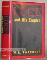 Order Nr. 10549 LUCE AND HIS EMPIRE. W. A. Swanberg