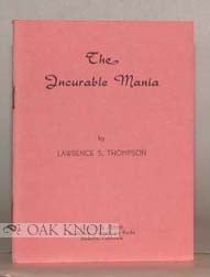Order Nr. 10605 THE INCURABLE MANIA. Lawrence S. Thompson