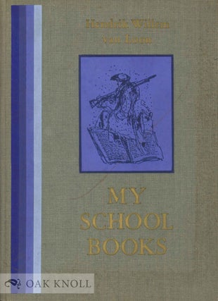 Order Nr. 10735 MY SCHOOL BOOKS, FROM THE UNPUBLISHED AUTOBIOGRAPHY. Hendrik Willem Van Loon