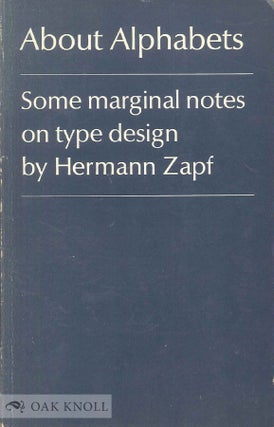 Order Nr. 10993 ABOUT ALPHABETS, SOME MARGINAL NOTES ON TYPE DESIGN. Hermann Zapf