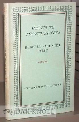 Order Nr. 11041 HERE'S TO TOGETHERNESS, A MODERN FABLE. Herbert Faulkner West