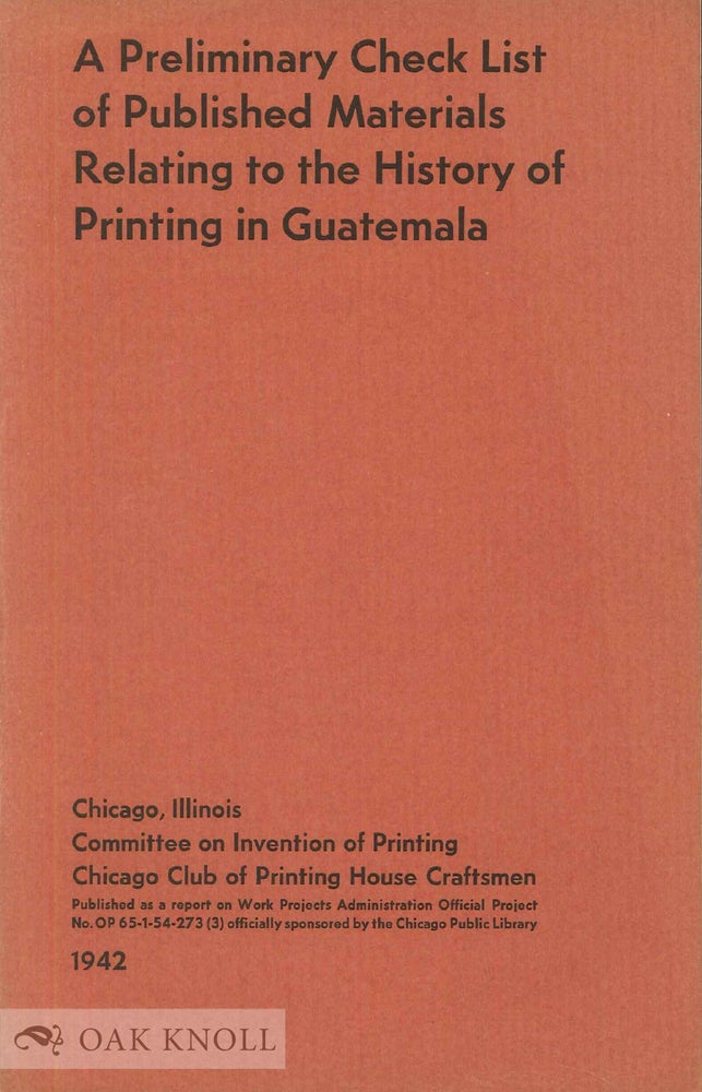 Order Nr. 11286 LIST OF PRINTING OFFICES CURRENTLY OPERATING IN THE REPUBLIC OF GUATEMALA. Douglas McMurtrie.