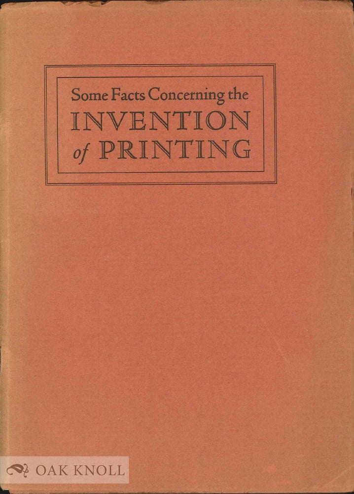 Order Nr. 11560 SOME FACTS CONCERNING THE INVENTION OF PRINTING. Douglas C. McMurtrie.