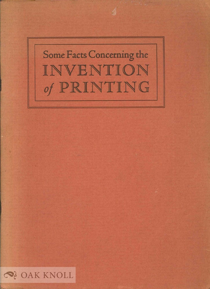 Order Nr. 11561 SOME FACTS CONCERNING THE INVENTION OF PRINTING. Douglas C. McMurtrie.