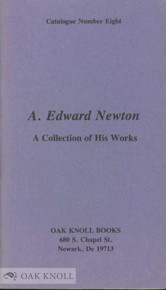 Order Nr. 11601 A. EDWARD NEWTON, A COLLECTION OF HIS WORKS