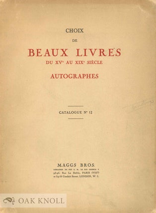 CHOIX DE BEAUX LIVRES DU XVe AU XIXe SIÈCLE, AUTOGRAPHES. Maggs 12.