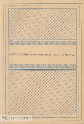 Order Nr. 11828 FAIRFIELD, NEW LINOTYPE FACE DESIGNED BY RUDOLPH RUZICKA WITH AN ESSAY ON THE...