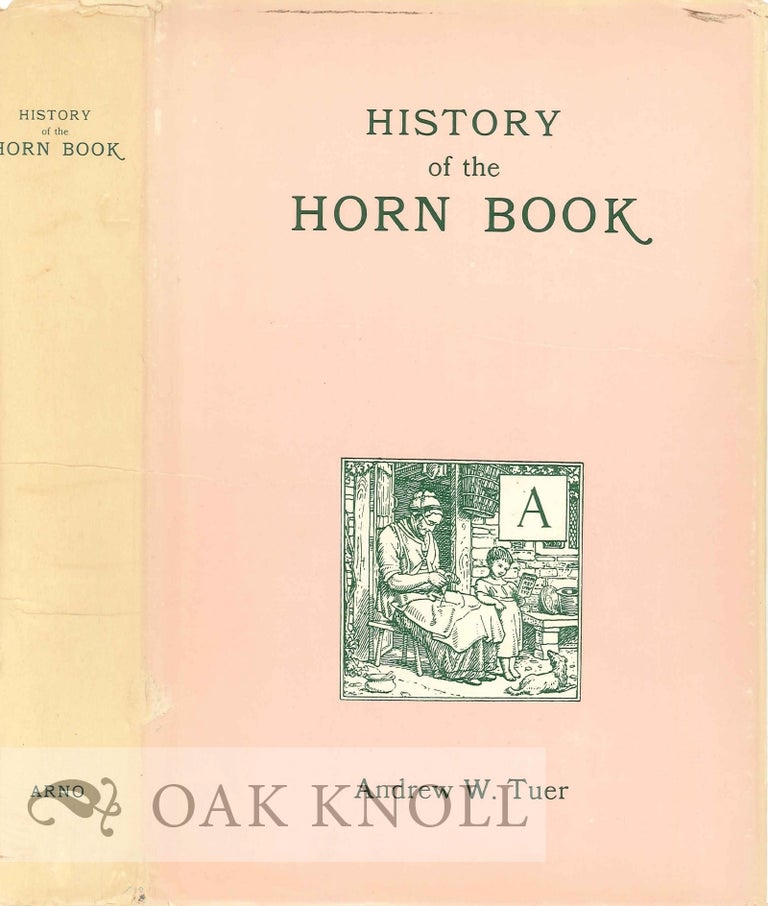Order Nr. 11924 HISTORY OF THE HORN BOOK. Andrew W. Tuer.