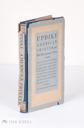 Order Nr. 11929 UPDIKE; AMERICAN PRINTER AND HIS MERRYMOUNT PRESS. D. B. Updike