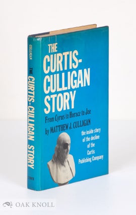 Order Nr. 11933 THE CURTIS-CULLIGAN STORY, FROM CYRUS TO HORACE TO JOE. Matthew J. Culligan
