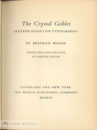 THE CRYSTAL GOBLET, SIXTEEN ESSAYS ON TYPOGRAPHY.