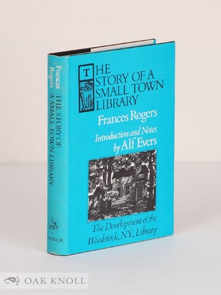 Order Nr. 12114 THE STORY OF A SMALL TOWN LIBRARY, THE DEVELOPMENT OF THE WOODSTOCK, N.Y.,...