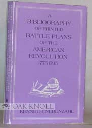 Order Nr. 12234 BIBLIOGRAPHY OF PRINTED BATTLE PLANS OF THE AMERICAN REVOLUTION 1775-1795....