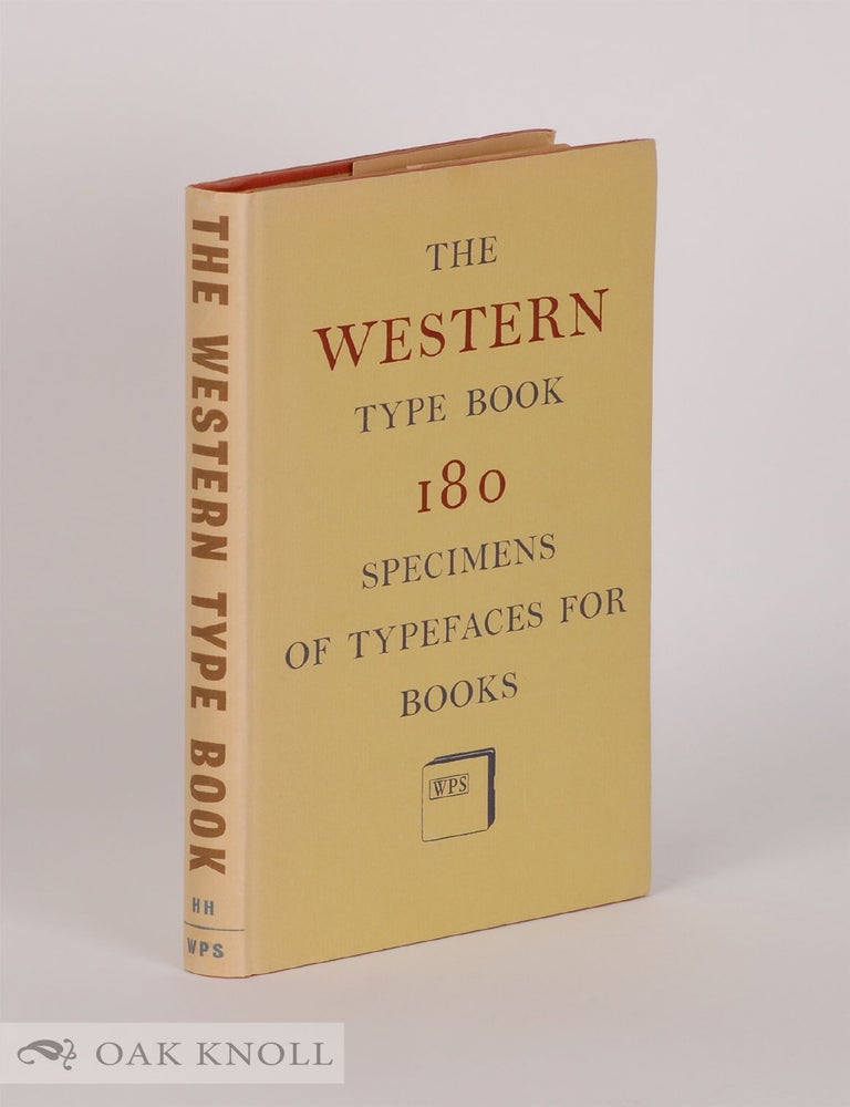 Order Nr. 12247 THE WESTERN TYPE BOOK, ANALYSED SPECIMENS OF MONOTYPE LINOTYPE AND INTERTYPE FACES SUITABLE FOR BOOKWORK AND AVAILABLE AT WESTERN PRINTING SERVICES, BRISTOL. With a Foreword by Hans Schmoller. Western.