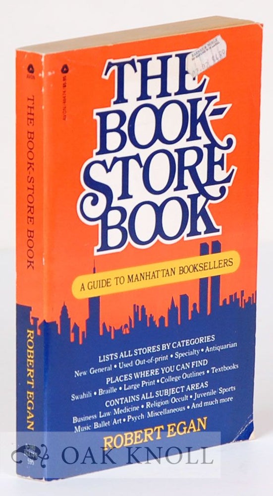Order Nr. 12356 BOOK-STORE BOOK, A GUIDE TO MANHATTAN BOOKSELLERS. Robert Egan.