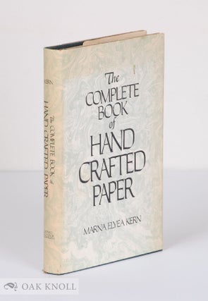 Order Nr. 12362 THE COMPLETE BOOK OF HANDCRAFTED PAPER. Marna Elyea Kern