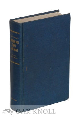 Order Nr. 12418 AMERICAN FIRST EDITIONS, BIBLIOGRAPHIC CHECK LISTS OF THE WORKS. Merle Johnson