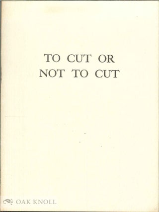 Order Nr. 12938 TO CUT OR NOT TO CUT A FRIENDLY EXCHANGE ON A MATTER OF NO CONSEQUENCE EXCEPT TO...