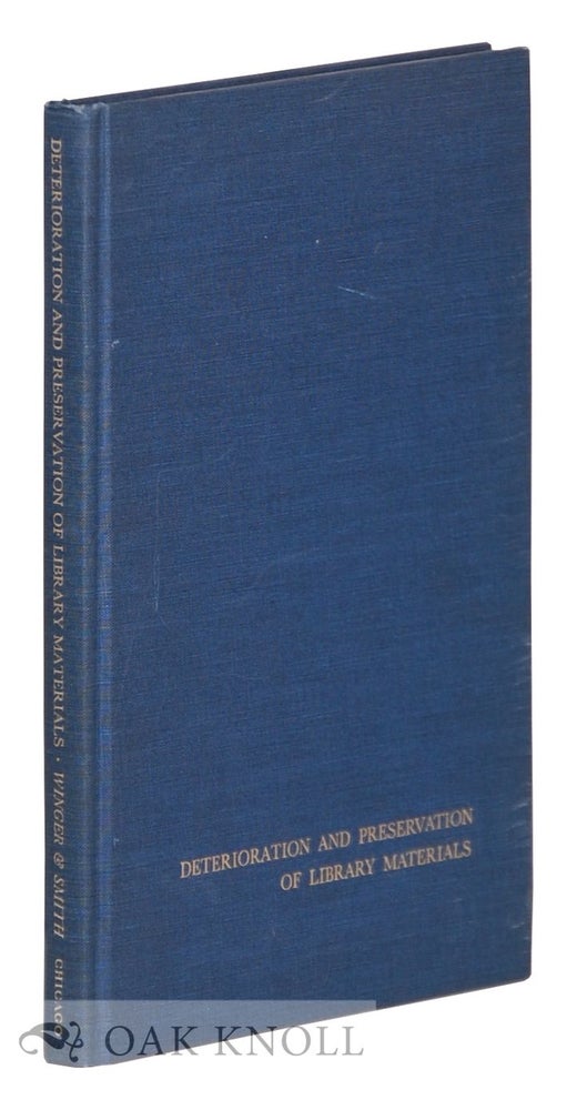 Order Nr. 13090 DETERIORATION AND PRESERVATION OF LIBRARY MATERIALS. Howard W. Winger, Richard Daniel Smith.