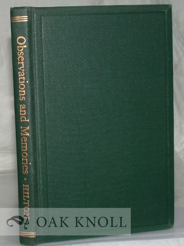 Order Nr. 13105 OBSERVATIONS AND MEMORIES WITH GINN AND COMPANY FROM EIGHTEEN NINETY TO NINTEEN FORTY-SIX. Henry Hoyt Hilton.