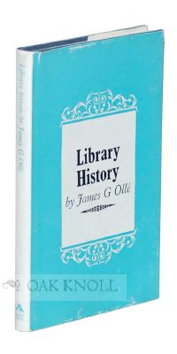 Order Nr. 13135 LIBRARY HISTORY, AN EXAMINATION GUIDEBOOK. James G. Ollé.