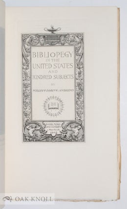 BIBLIOPEGY IN THE UNITED STATES AND KINDRED SUBJECTS.