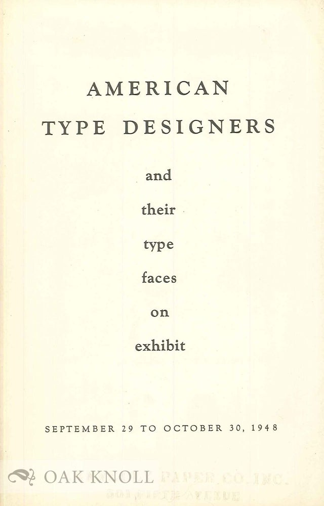 Order Nr. 13707 AMERICAN TYPE DESIGNERS AND THEIR TYPE FACES ON EXHIBIT