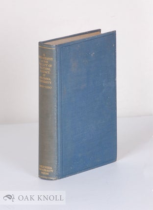 Order Nr. 13725 BIBLIOGRAPHY OF THE FACULTY OF POLITICAL SCIENCE OF COLUMBIA UNIVERSITY, 1880-1930
