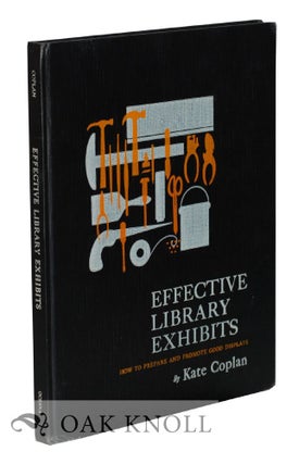 Order Nr. 13749 EFFECTIVE LIBRARY EXHIBITS, HOW TO PREPARE AND PROMOTE GOOD DISPLAYS. Kate Coplan