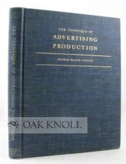 Order Nr. 13751 THE TECHNIQUE OF ADVERTISING PRODUCTION. Thomas Blaine Stanley.