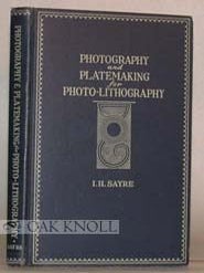 Order Nr. 13854 PHOTOGRAPHY AND PLATEMAKING FOR PHOTO-LITHOGRAPHY. I. H Sayre