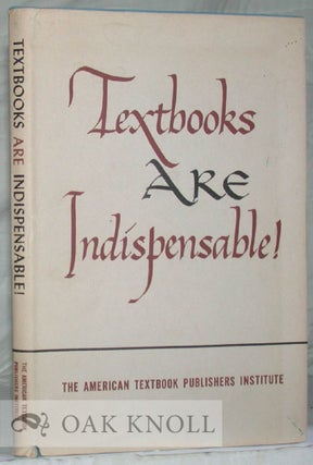 TEXTBOOKS ARE INDISPENSABLE!