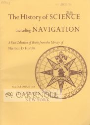 Order Nr. 13987 THE HISTORY OF SCIENCE INCLUDING NAVIGATION A FIRST SELECTION OF BOOKS FROM THE...